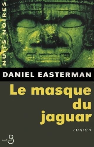 Le masque du jaguar - Daniel Easterman